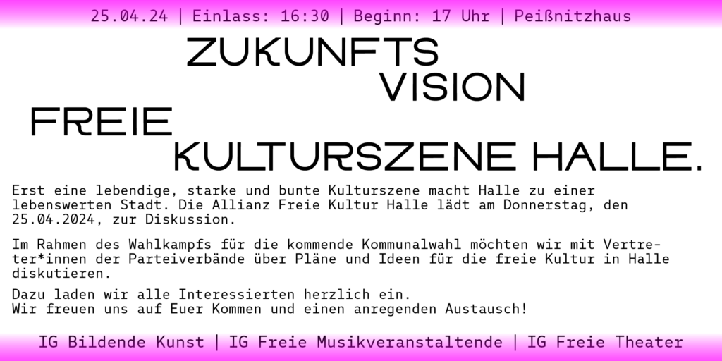 Allianz Freie Kultur Halle (Saale) - „Zukunftsvision Freie Kultur Szene Halle“