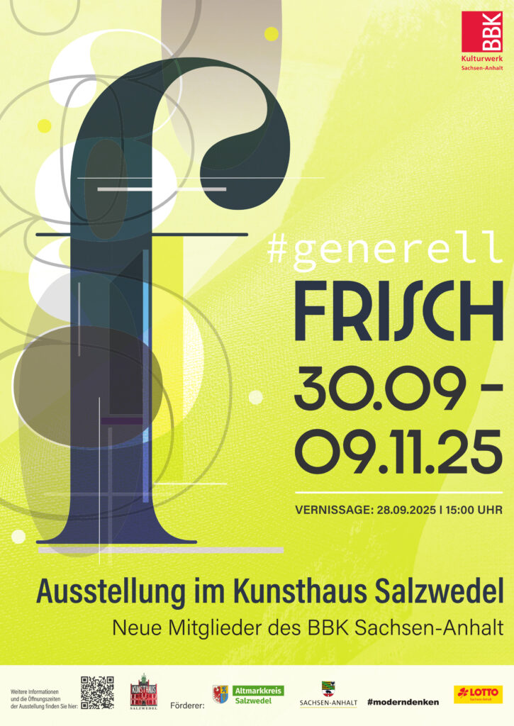 generell frisch im Kunsthaus Salzwedel 2025